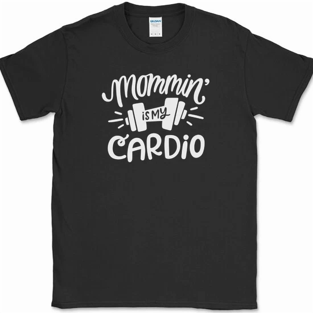 MOMMIN IS MY CARDIO T-Shirt Funny Mother House Wife Mom Workout Tee