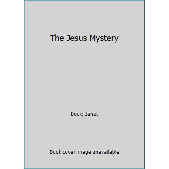 Pre-Owned The Jesus Mystery (Paperback) 0937736007 9780937736005