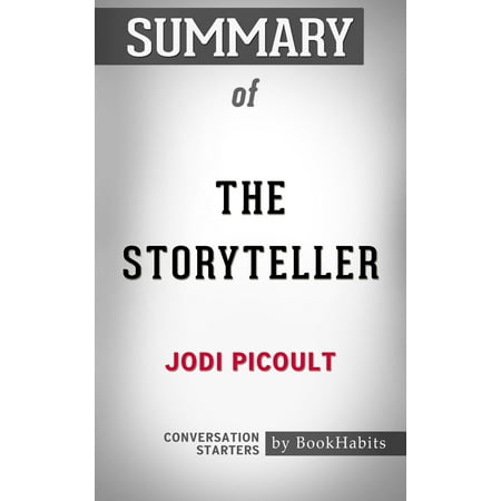 Summary of The Storyteller by Jodi Picoult | Conversation Starters -