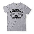 thumbnail image 5 of This Is What An Awesome Dad Looks Like T-Shirt Father's Day Gift Tee Fathers Day Funny Dad Shirt, 5 of 6