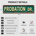 thumbnail image 3 of Decorative Tin Signs 16*4 Inches - Ideal for"Probation Dr" Garage, Office, Man Cave | Garage Decor, Office Decor, Mens Wall Decor, 3 of 4