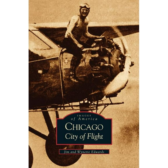 Chicago: City of Flight (Hardcover)