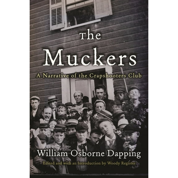 The Muckers: A Narrative of the Crapshooters Club