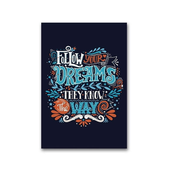 Follow Dreams They Know The Way Poster -Image by Shutterstock