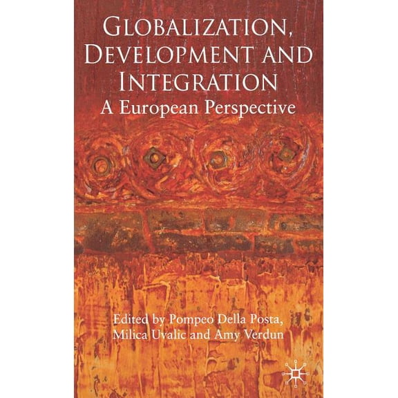 Globalization, Development and Integration: A European Perspective, (Hardcover)