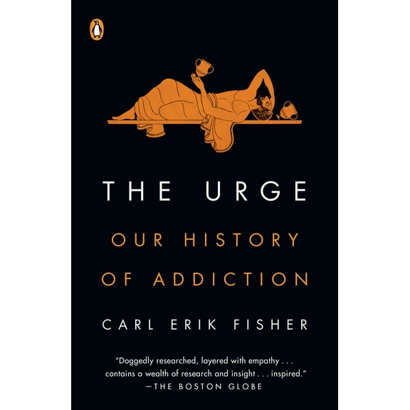 The Urge : Our History of Addiction (Paperback)