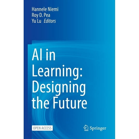 AI in Learning: Designing the Future, (Paperback)