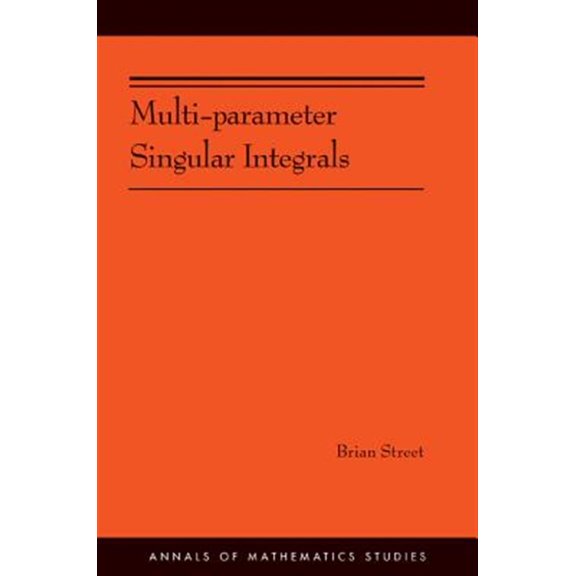 Pre-Owned Annals of Mathematics Studies Multi-Parameter Singular Integrals, Volume I, Book 189, (Paperback)