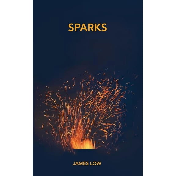 Sparks: Flashes of insight from the Buddha's fire, (Hardcover)