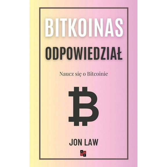 Bitcoin Odpowiedzial: Naucz się o Bitcoinie, (Paperback)