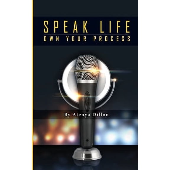 Speak Life : Own Your Process (Paperback)