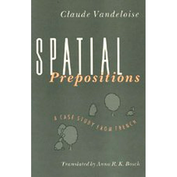 Spatial Prepositions: A Case Study from French