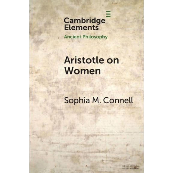 Elements in Ancient Philosophy Aristotle on Women: Physiology, Psychology, and Politics, (Paperback)