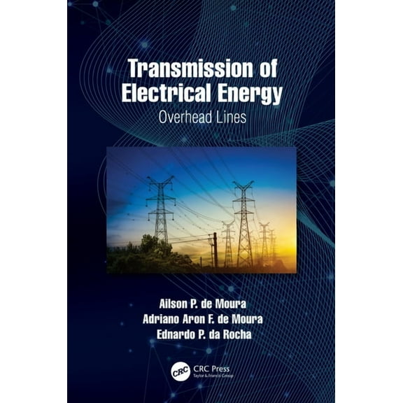Transmission of Electrical Energy: Overhead Lines, (Hardcover)