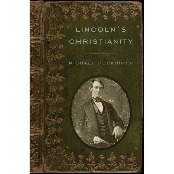 Lincoln's Christianity (Paperback)