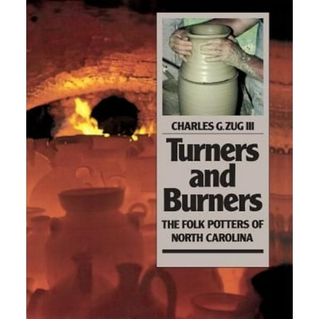 Turners & Burners: The Folk Potters of North Carolina