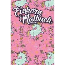 Einhorn Malbuch: Für Mädchen ab 4 Jahren (Paperback)