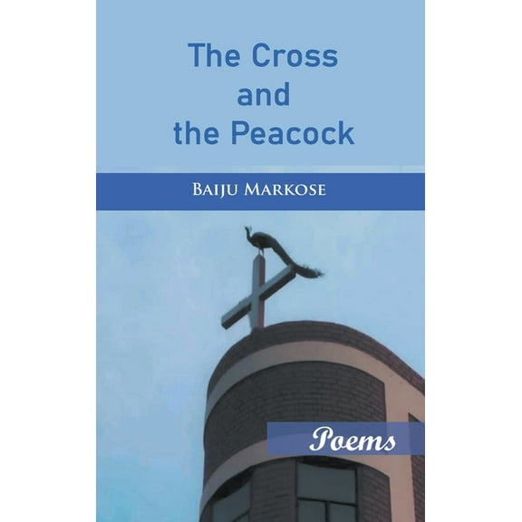 The Cross and the Peacock, (Paperback)