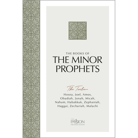The Books of the Minor Prophets: The Twelve (the Passion Translation), (Paperback)