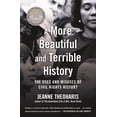 thumbnail image 1 of Pre-Owned A More Beautiful and Terrible History: The Uses and Misuses of Civil Rights History (Paperback) 0807063487 9780807063484, 1 of 2