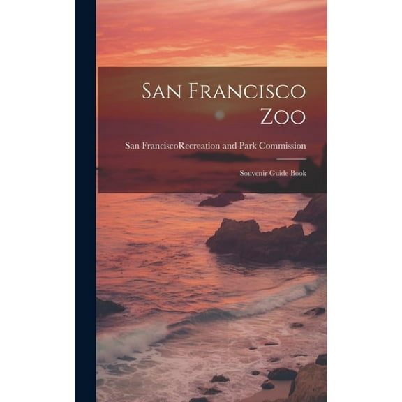 San Francisco Zoo; Souvenir Guide Book, (Hardcover)