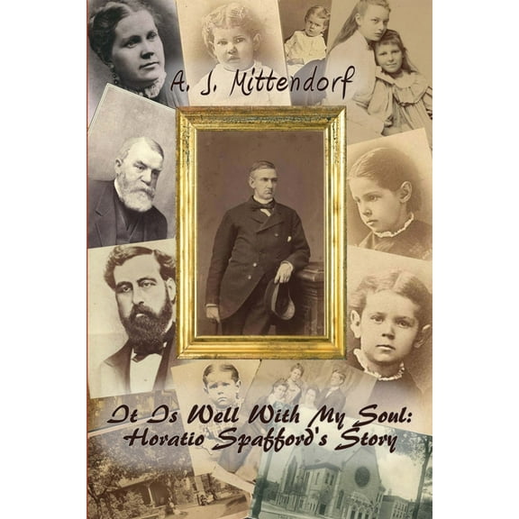 It Is Well With My Soul: Horatio Spafford's Story, (Paperback)