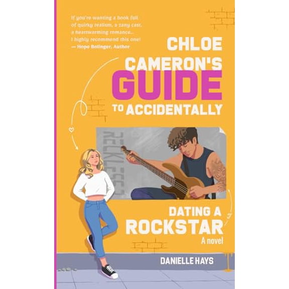 Pre-Owned Chloe Cameron's Guide To Accidentally Dating A Rockstar: A Novel