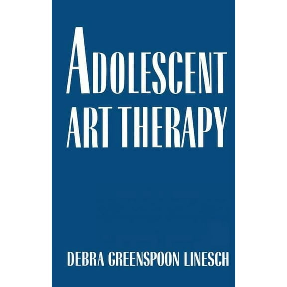 Adolescent Art Therapy, (Paperback)