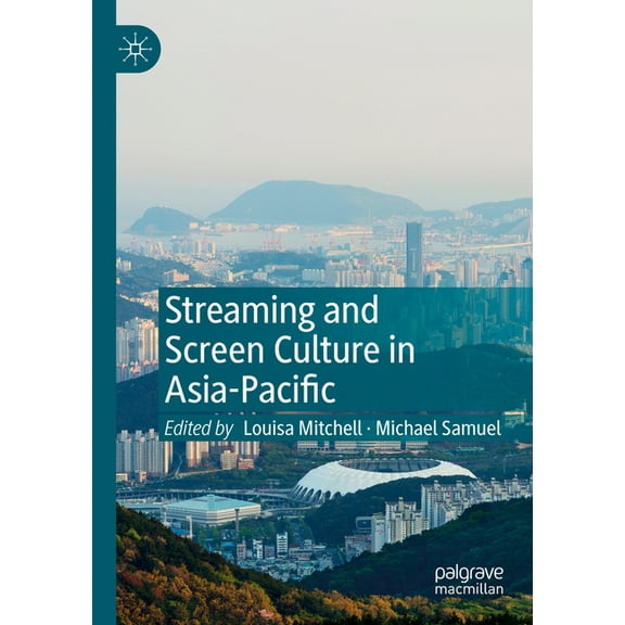 Streaming and Screen Culture in Asia-Pacific, (Paperback)
