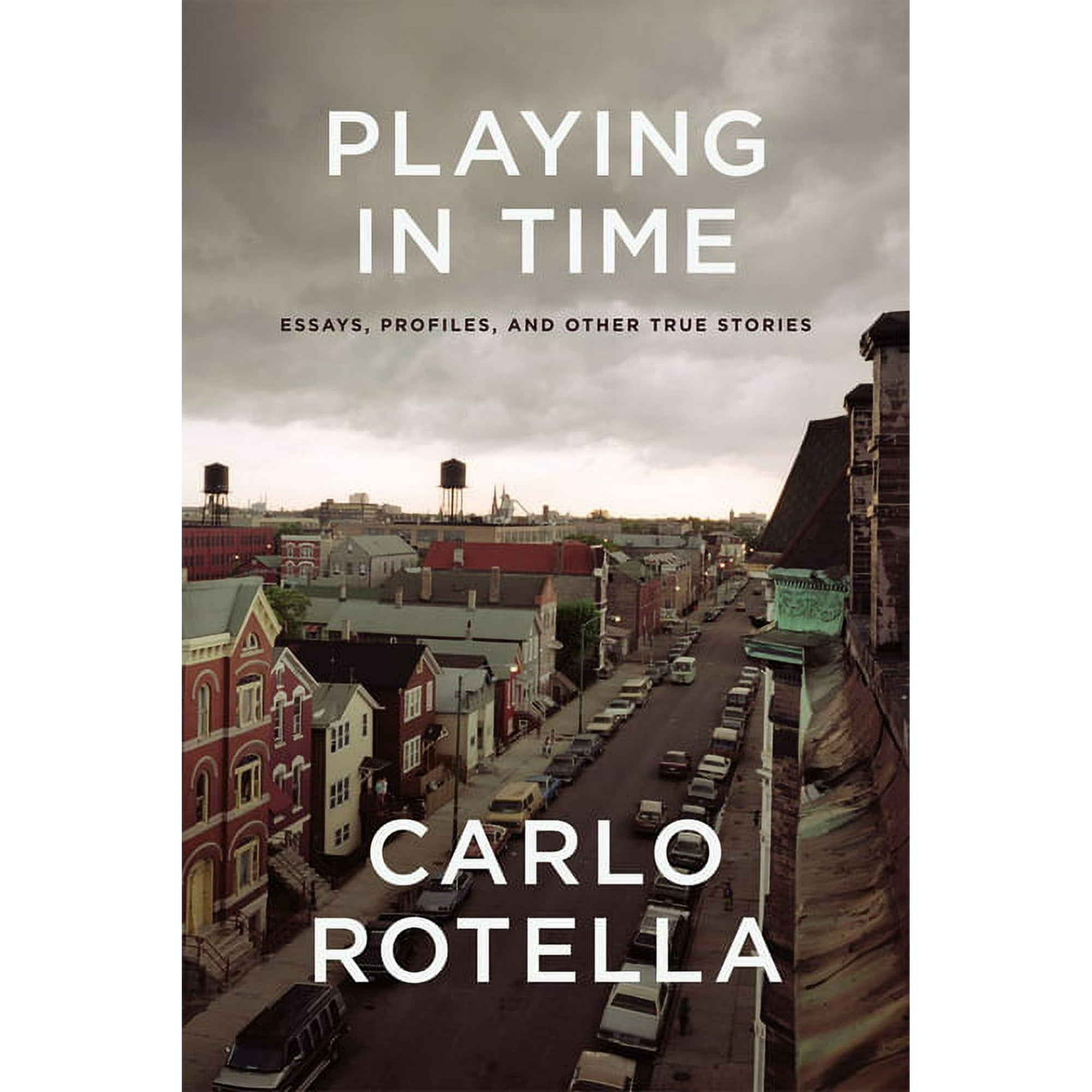 Playing in Time: Essays, Profiles, and Other True Stories, (Hardcover)