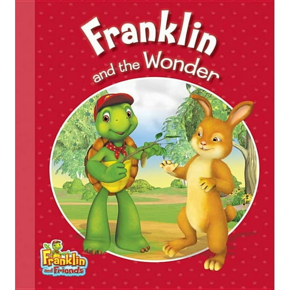 Franklin and Friends: Franklin and the Wonder (Paperback)