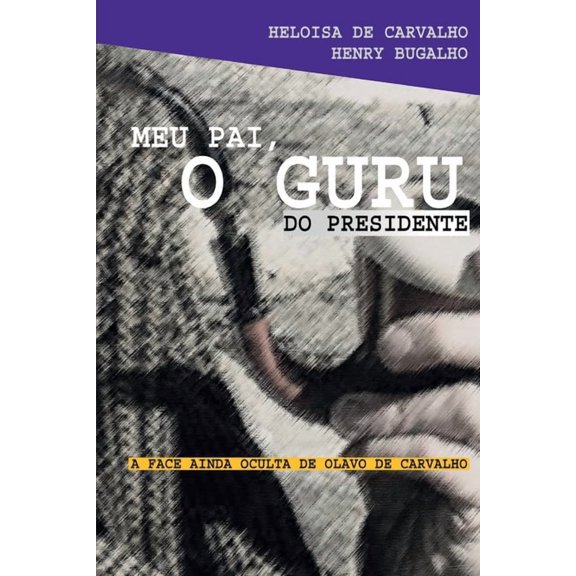 Meu Pai, o guru do presidente (Paperback)
