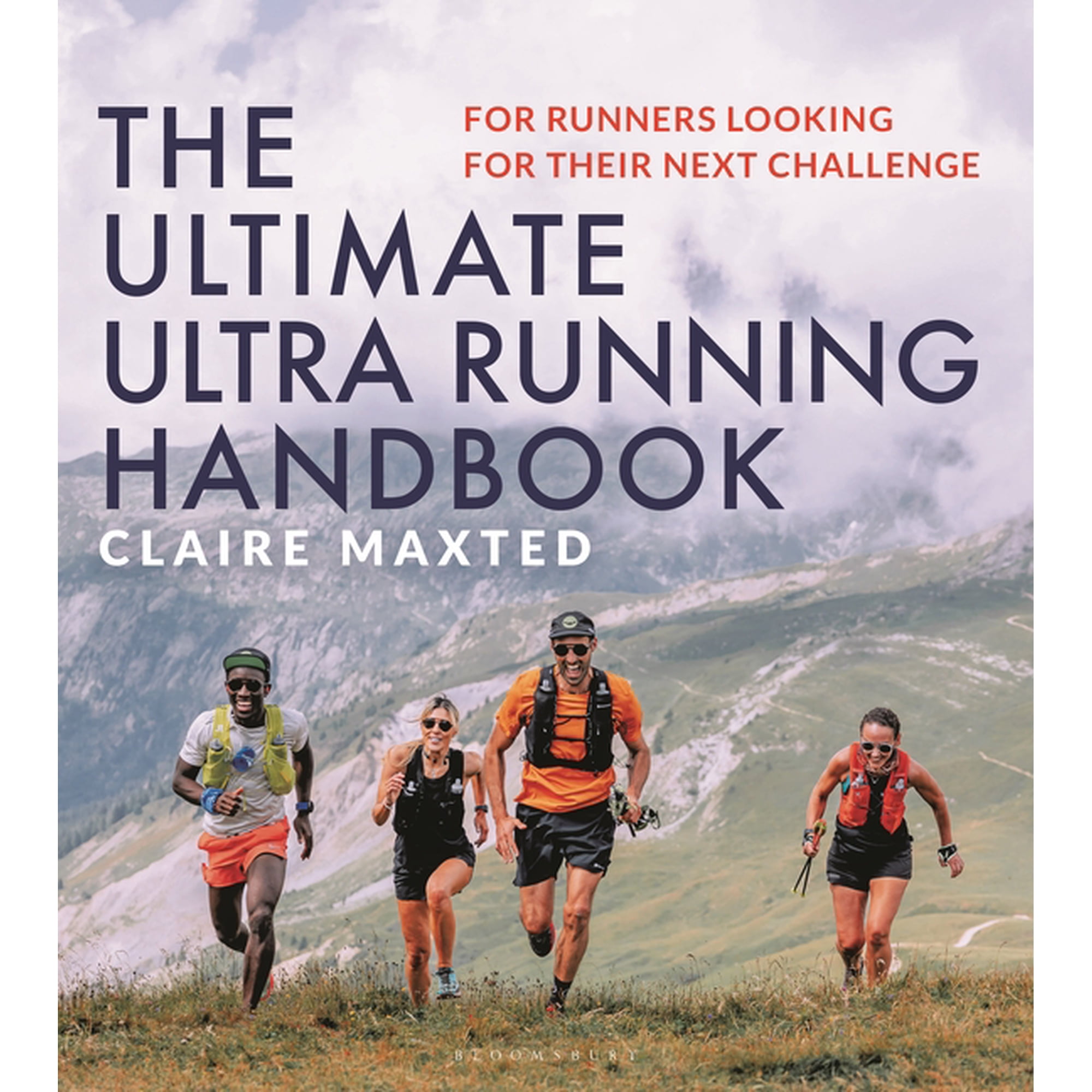The Ultimate Ultra Running Handbook: For Runners Looking for Their Next Challenge (Paperback)
