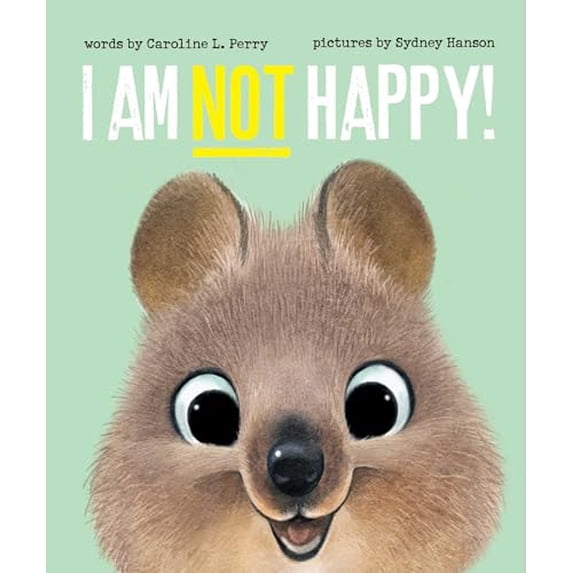 Pre-Owned I Am Not Happy! (Critter Complaints), 9781665953351, 1665953357, Hardcover,