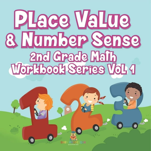 Place Value & Number Sense 2nd Grade Math Workbook Series Vol 1, (Paperback)