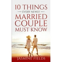 10 Things Every Newly Married Couple Must Know. (Paperback)