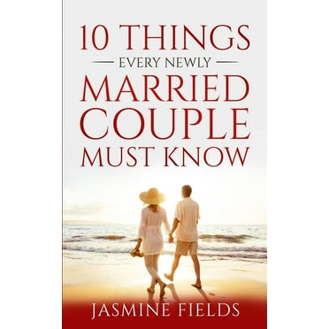 10 Things Every Newly Married Couple Must Know. (Paperback)