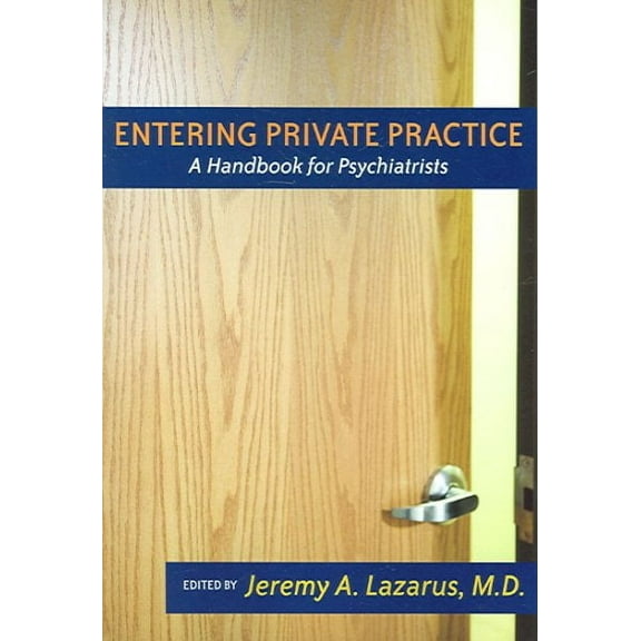 Entering Private Practice: A Handbook for Psychiatrists (Paperback)