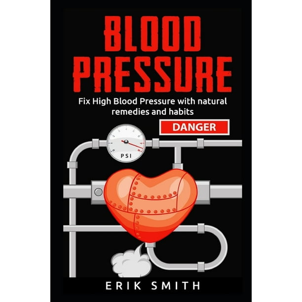 Blood Pressure How To Lower Your Blood Pressure Naturally (Paperback