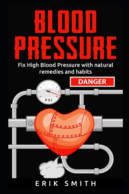 Blood Pressure How To Lower Your Blood Pressure Naturally Paperback Blood Pressure How To Lower Your Blood Pressure Naturally Paperback
