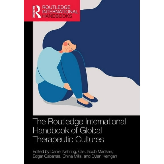 Routledge International Handbooks The Routledge International Handbook of Global Therapeutic Cultures, (Paperback)