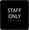 Black, variant on ADA CENTRAL SIGNS - 6" X6" Staff Only Sign - ADA Compliant Tactile Graphics Grade 2 Braille Text Acrylic Wall Sign - Professional Employees Only Area Door Signs for Offices, Schools, Malls, Business