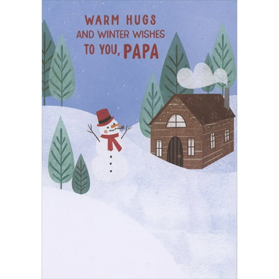 Designer Greetings Warm Hugs and Winter Wishes: Snowman and Wood Cabin Juvenile Christmas Card for Papa