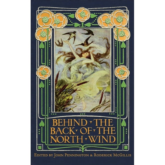 Behind the Back of the North Wind: Critical Essays on George MacDonald's Classic Children's Book, (Hardcover)