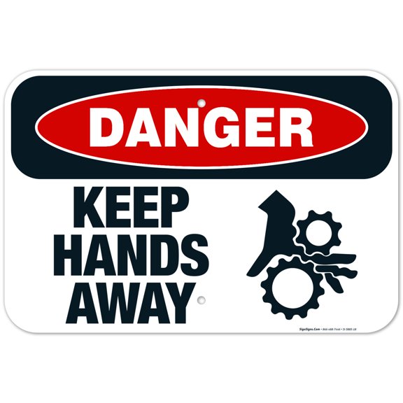 Keep Hands Away Sign, OSHA Danger Sign, 12x18 Aluminum