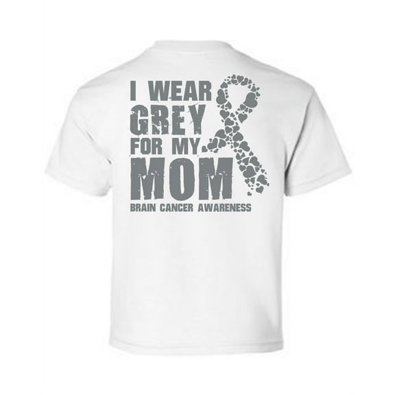 Awkward Styles Brain Cancer Awareness T-Shirt I Wear Grey For My Mom Kids T Shirts Back Print