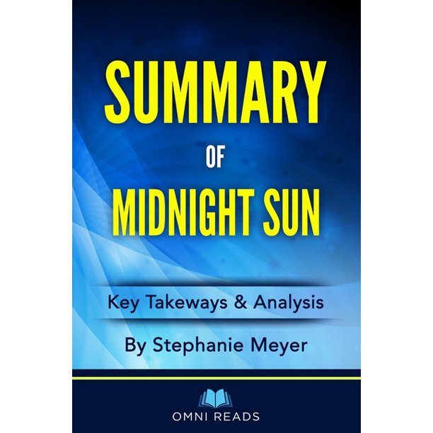 Summary of Midnight Sun By Stephanie Meyer (Paperback)