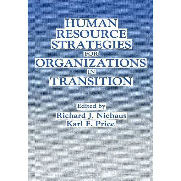 Human Resource Strategies for Organizations in Transition, (Paperback)