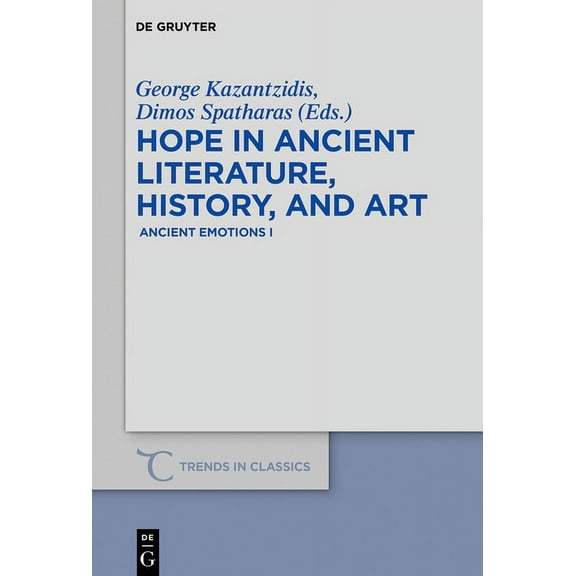 Trends in Classics - Supplementary Volum Hope in Ancient Literature, History, and Art: Ancient Emotions I, Book 63, (Hardcover)