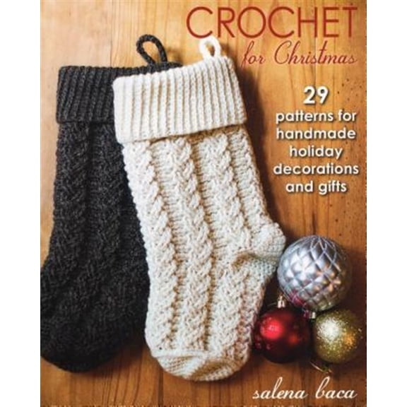 Pre-Owned Crochet for Christmas: 29 Patterns for Handmade Holiday Decorations and Gifts (Paperback) 0811714780 9780811714785